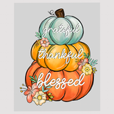 Grateful Thankful Blessed Pumpkin Stack DTF Transfer
